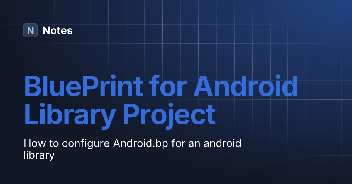 BluePrint for Android Library Project | Android | Notes